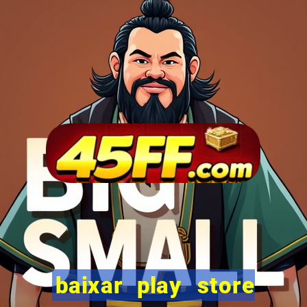 baixar play store para pc baixaki
